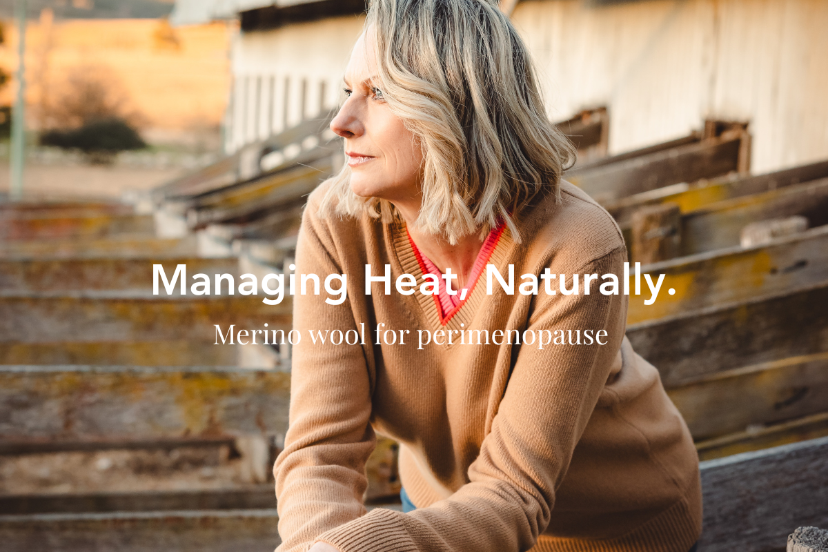 Merino Wool for Perimenopause: Managing Heat, Comfort and Wellbeing Naturally